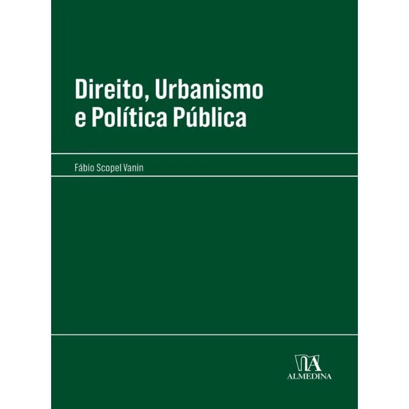 DIREITO, URBANISMO E POLÍTICA PÚBLICA