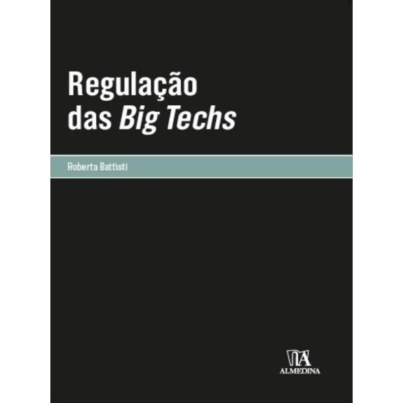 REGULAÇÃO DAS BIG TECHS