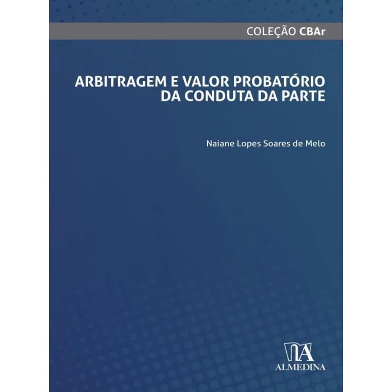 ARBITRAGEM E VALOR PROBATÓRIO DA CONDUTA DA PARTE