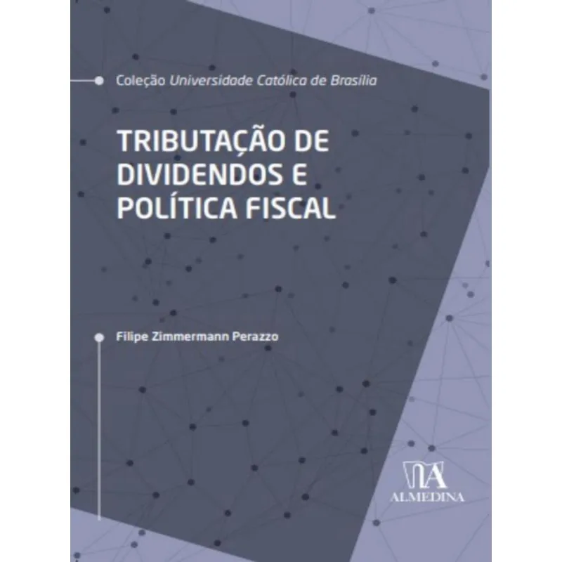 TRIBUTAÇÃO DE DIVIDENDOS E POLÍTICA FISCAL