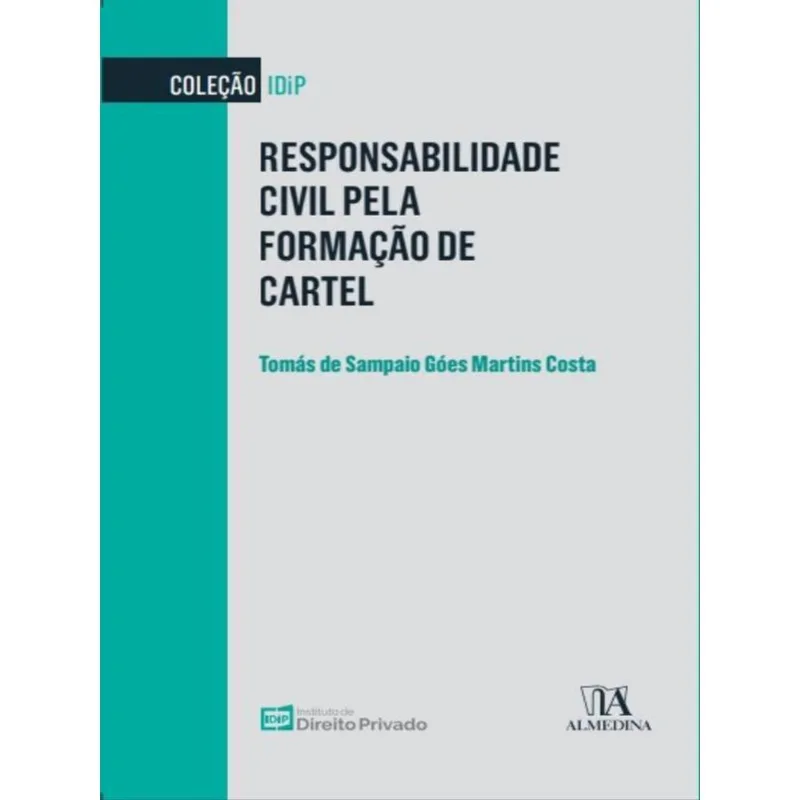 RESPONSABILIDADE CIVIL PELA FORMAÇÃO DE CARTEL