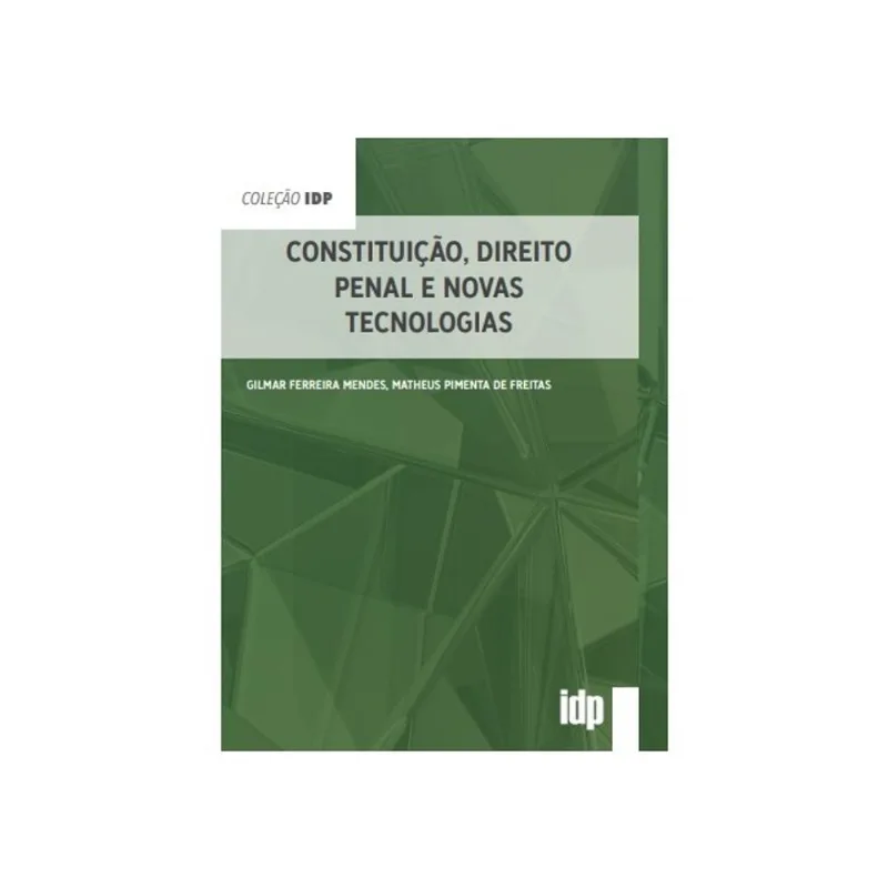 CONSTITUIÇÃO, DIREITO PENAL E NOVAS TECNOLOGIAS