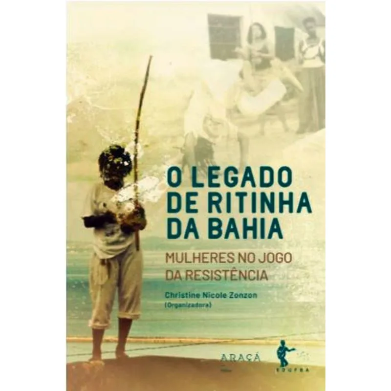 O LEGADO DE RITINHA DA BAHIA