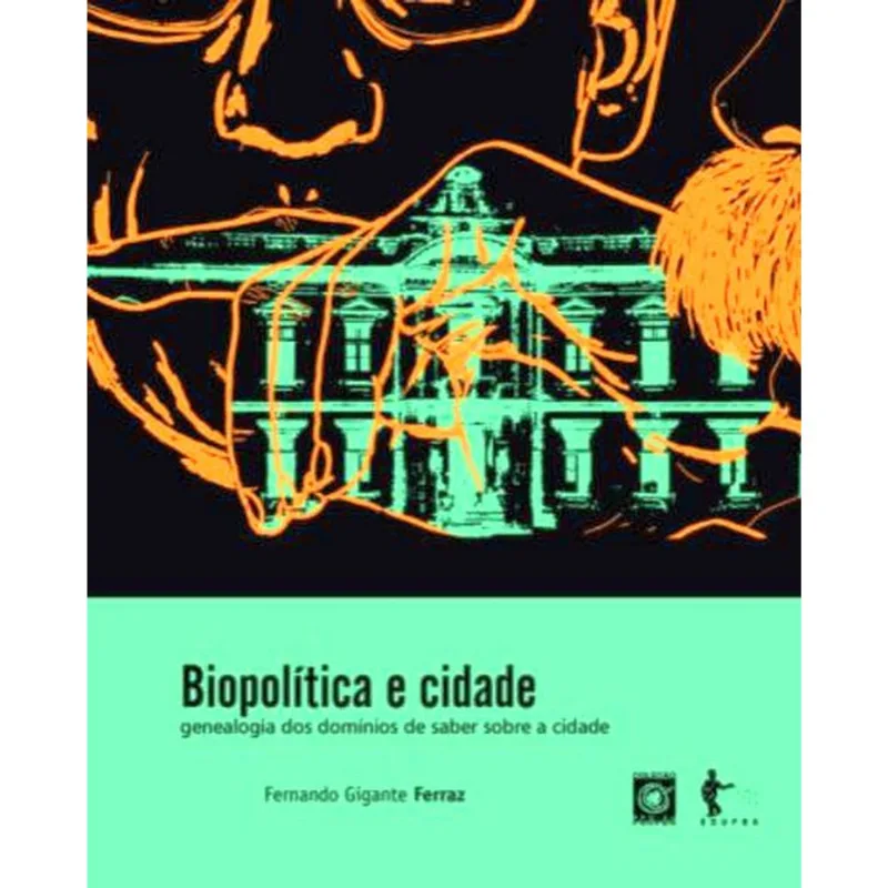 BIOPOLÍTICA E CIDADE