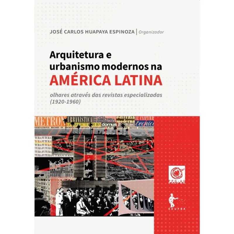 ARQUITETURA E URBANISMO MODERNOS NA AMÉRICA LATINA