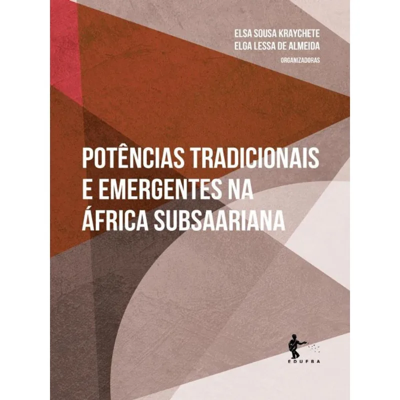 POTÊNCIAS TRADICIONAIS E EMERGENTES NA ÁFRICA SUBSAARIANA