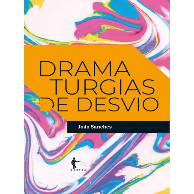 DRAMATURGIAS DE DESVIO
