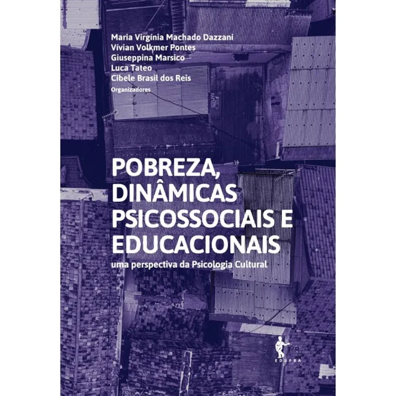 POBREZA, DINÂMICAS PSICOSSOCIAIS E EDUCACIONAIS - UMA PERSPECTIVA DA PSICOLOGIA CULTURAL