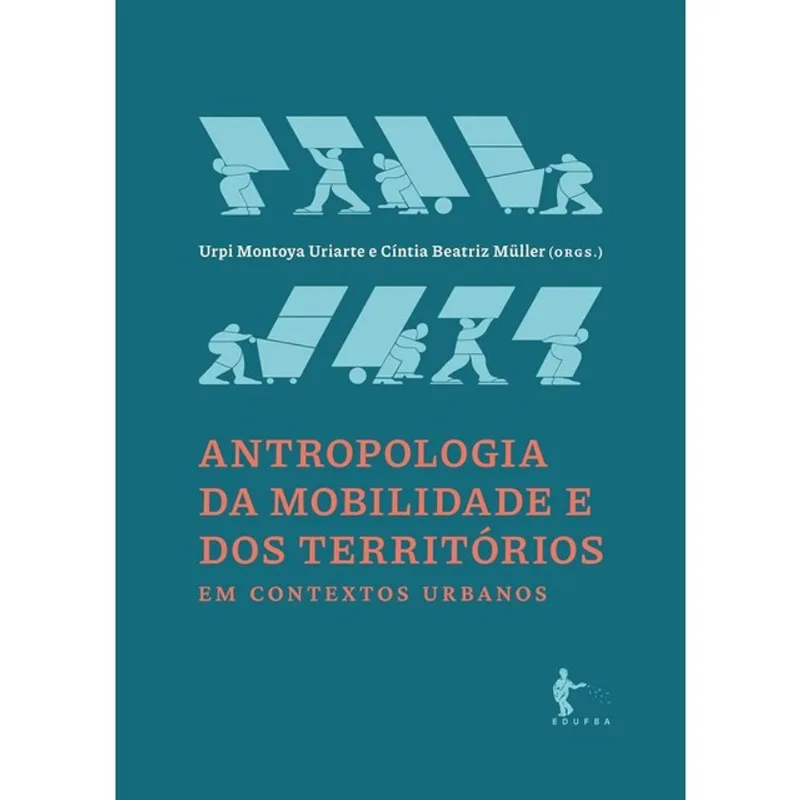 ANTROPOLOGIA DA MOBILIDADE E DOS TERRITÓRIOS - EM CONTEXTOS URBANOS