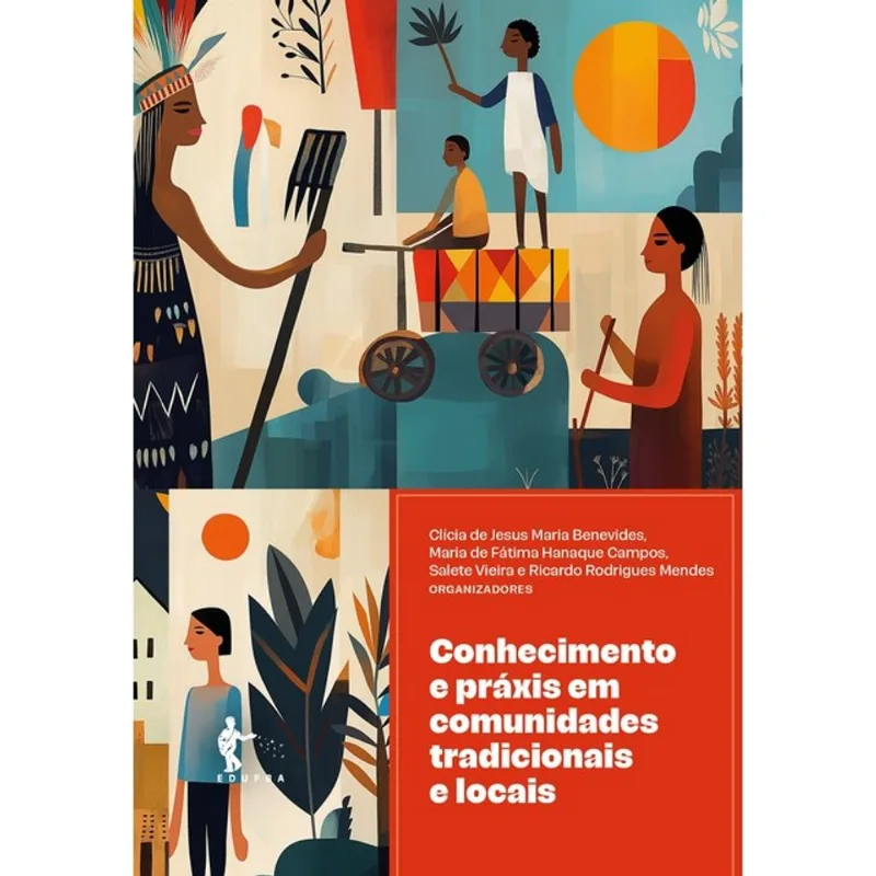 CONHECIMENTO E PRÁXIS EM COMUNIDADES TRADICIONAIS E LOCAIS