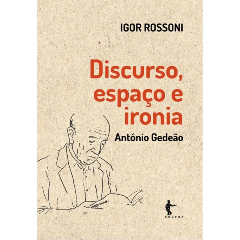 DISCURSO, ESPAÇO E IRONIA - ANTÓNIO GEDEÃO