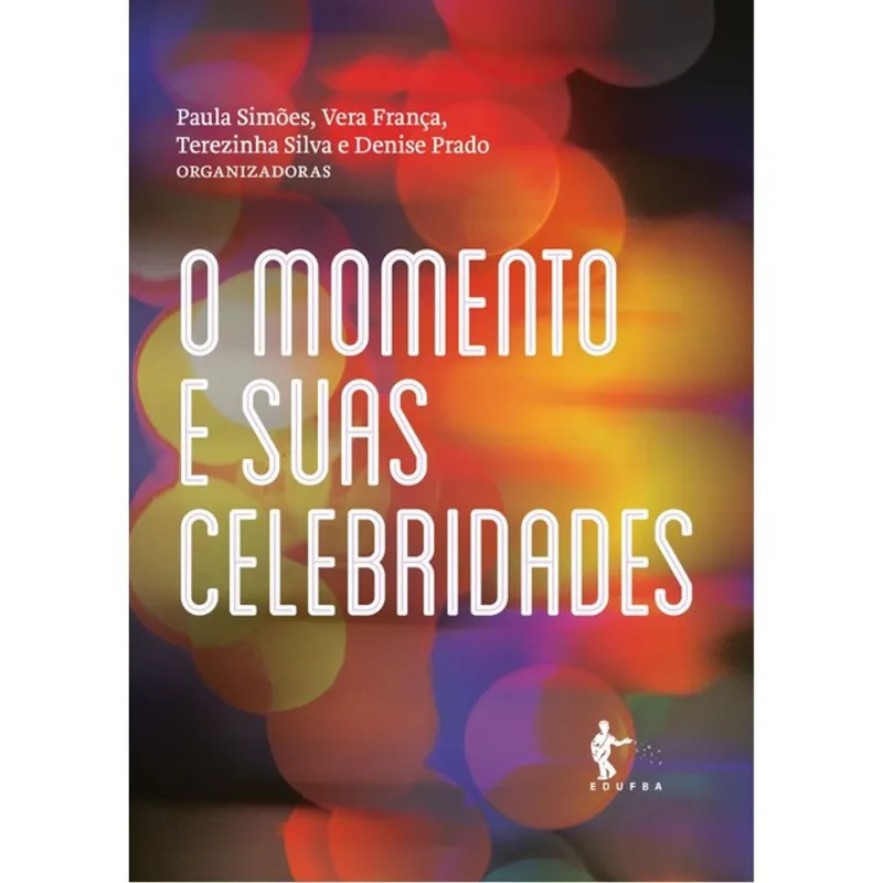 O MOMENTO E SUAS CELEBRIDADES