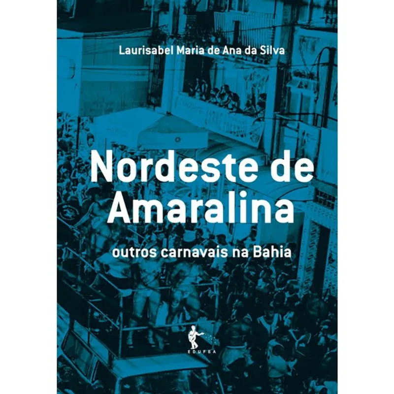 NORDESTE DE AMARALINA - OUTROS CARNAVAIS NA BAHIA
