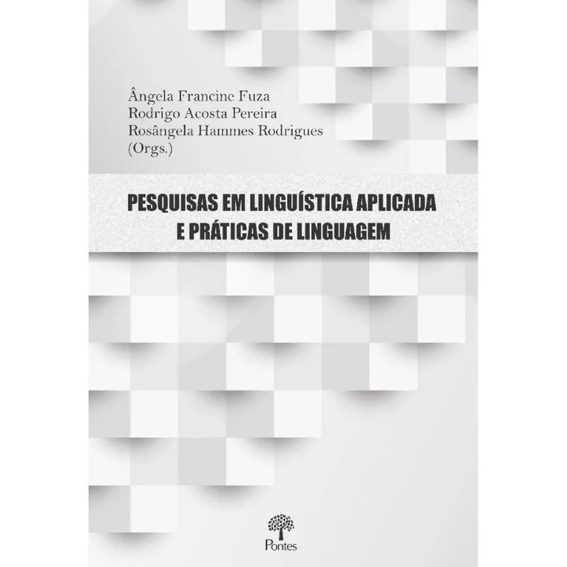 PESQUISAS EM LINGUÍSTICA APLICADA E PRÁTICAS DE LINGUAGEM