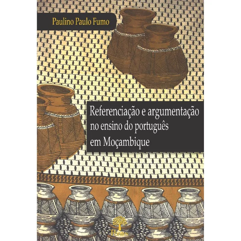 REFERENCIAÇÃO E ARGUMENTAÇÃO NO ENSINO DO PORTUGUÊS EM MOÇAMBIQUE