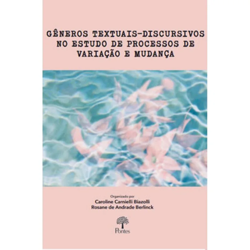 GÊNEROS TEXTUAIS-DISCURSIVOS NO ESTUDO DE PROCESSOS DE VARIAÇÃO E MUDANÇA