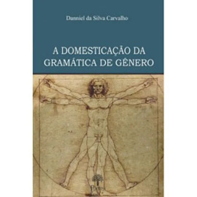 A DOMESTICAÇÃO DA GRAMATICA DE GÊNERO