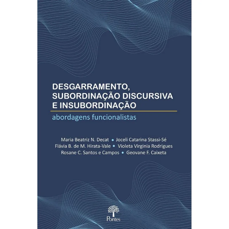 DESGARRAMENTO, SUBODINAÇÃO DISCURSIVA E INSUBORDINAÇÃO