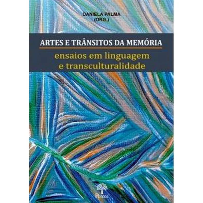 ARTES E TRÂNSITOS DA MEMÓRIA