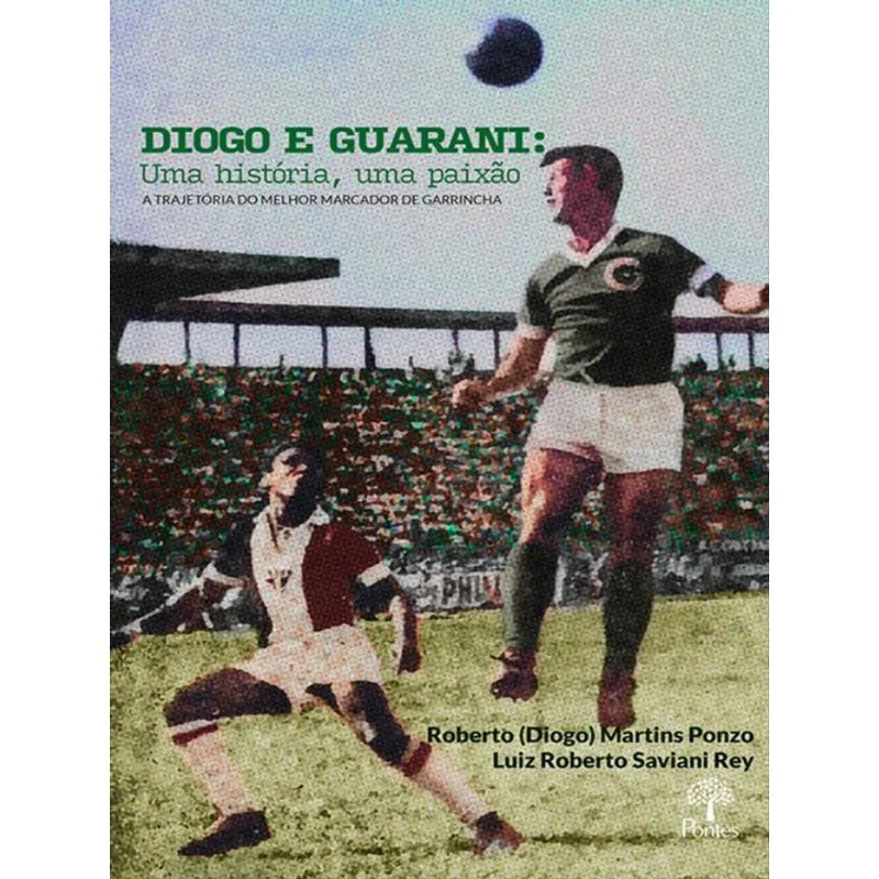 DIOGO E GUARANI - UMA HISTÓRIA, UMA PAIXÃO