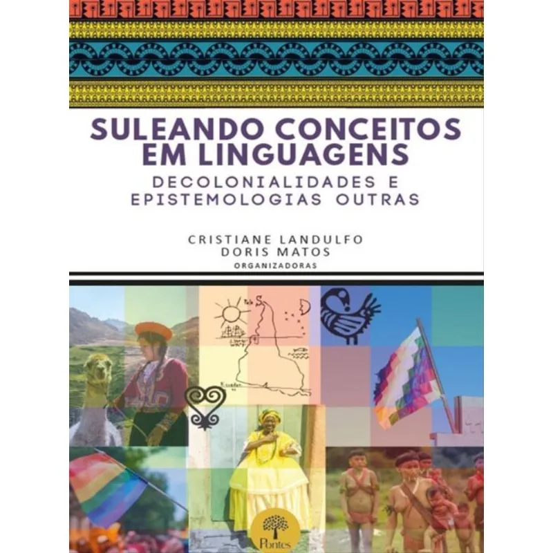 SULEANDO CONCEITOS EM LINGUAGENS - DECOLONIALIDADES E EPISTEMOLOGIAS OUTRAS