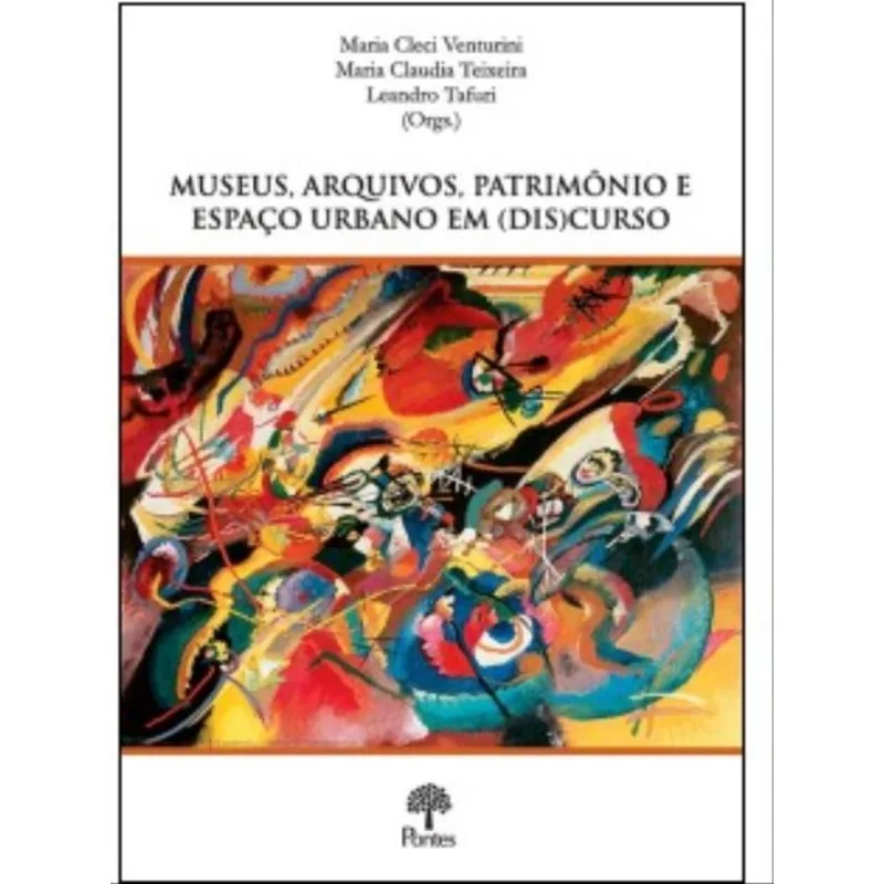 MUSEUS, ARQUIVOS, PATRIMÔNIO E ESPAÇO URBANO EM (DIS)CURSO