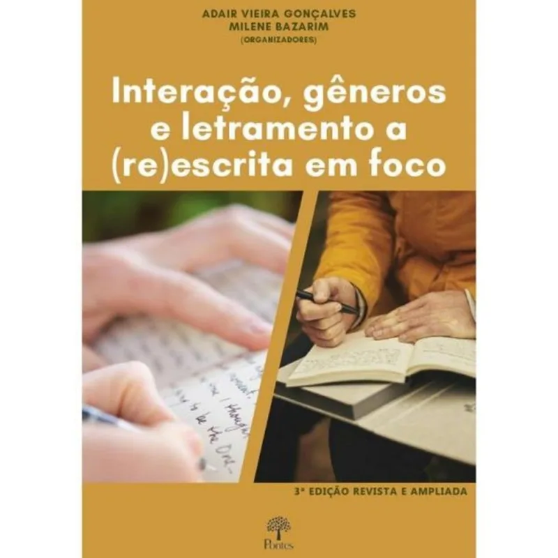 INTERAÇÃO, GÊNEROS E LETRAMENTO - A (RE)ESCRITA EM FOCO