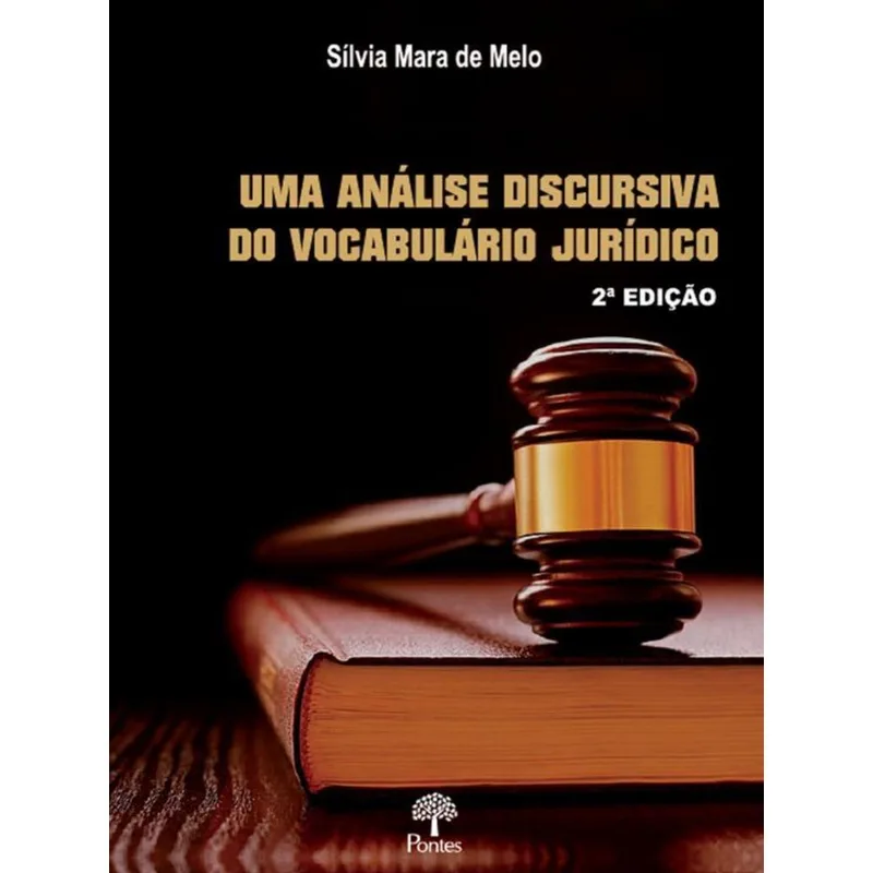 UMA ANÁLISE DISCURSIVA DO VOCABULÁRIO JURÍDICO