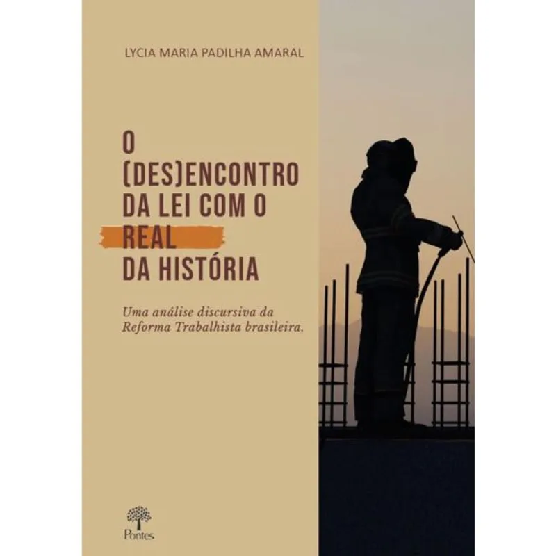O DESENCONTRO DA LEI COM O REAL DA HISTÓRIA