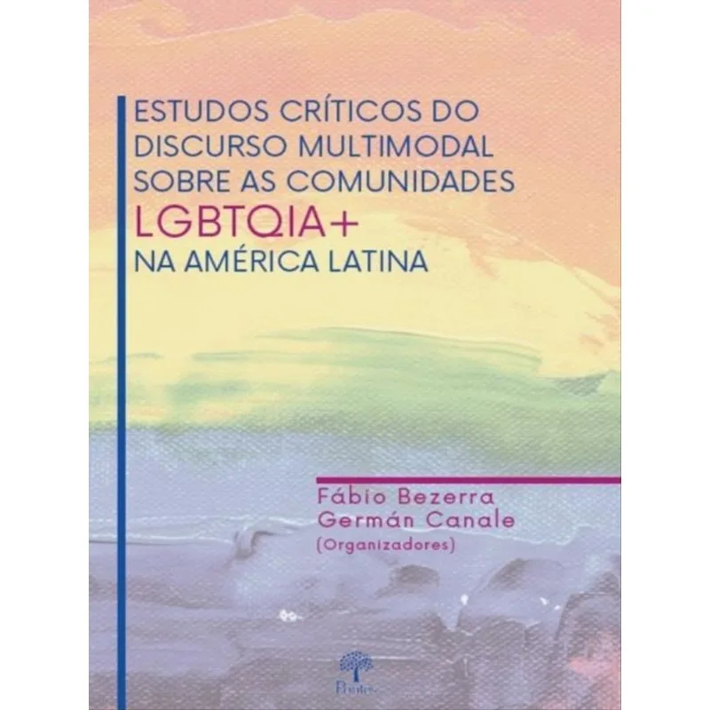 ESTUDOS CRÍTICOS DO DISCURSO MULTIMODAL SOBRE AS COMUNIDADES LGBTQIA+ NA AMÉRICA LATINA
