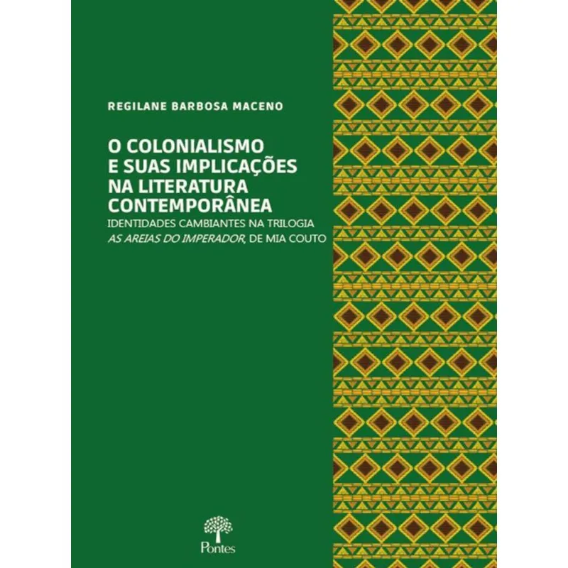 O COLONIALISMO E SUAS IMPLICAÇÕES NA LITERATURA CONTEMPORÂNEA