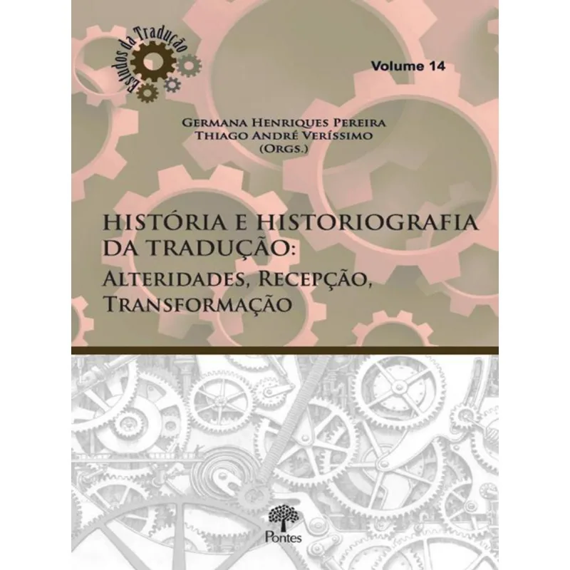 HISTÓRIA E HISTORIOGRAFIA DA TRADUÇÃO - VOL. 14