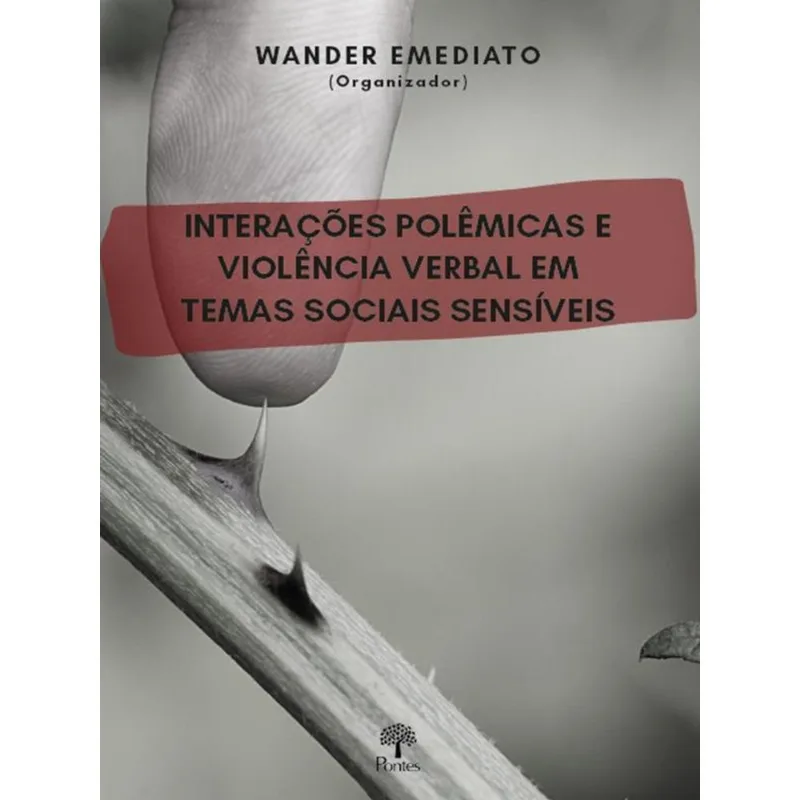 INTERAÇÕES POLÊMICAS E VIOLÊNCIA VERBAL EM TEMAS SOCIAIS SENSÍVEIS