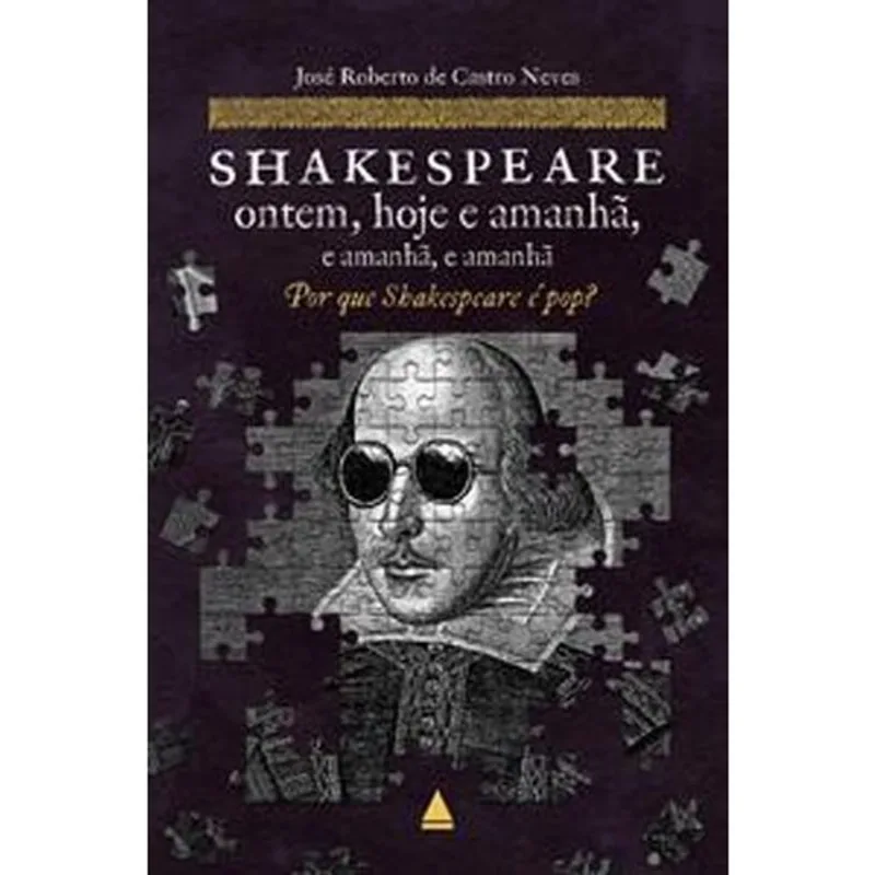 LIVRO SHAKESPEARE ONTEM, HOJE E AMANHÃ, E AMANHÃ, E AMANHÃ (MP) - NOVA F RONTEIRA