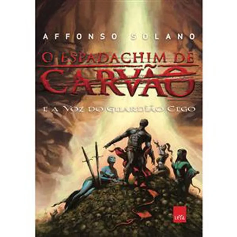 Livro O Espadachim De Carvão Vol 03 E A Voz Do Guardião Cego Leya (MP)