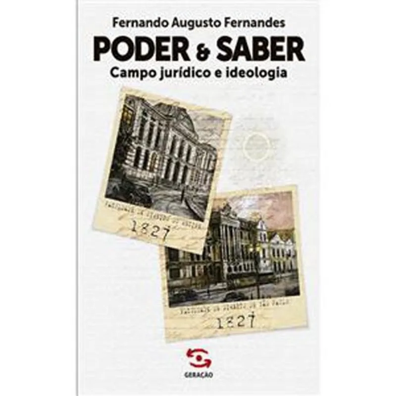 Livro Poder E Saber Campo Jurídico E Ideologia Geraçao Editoria L (MP)