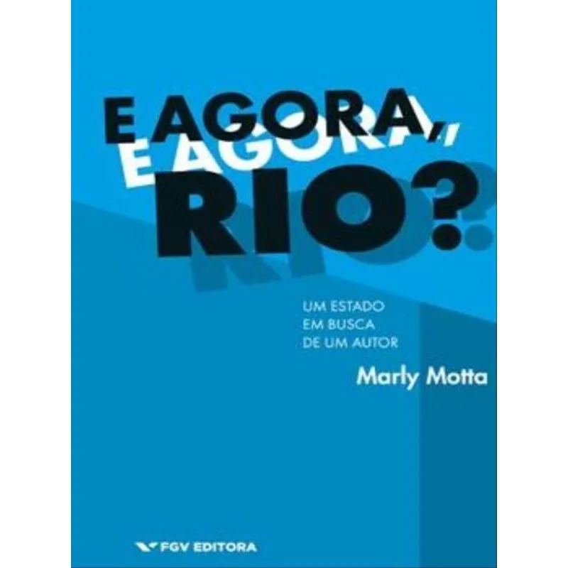 E AGORA RIO? UM ESTADO EM BUSCA DE UM AUTOR