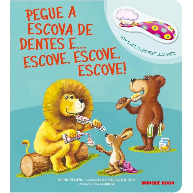 Pegue A Escova De Dentes E Escove, Escove, Escove!