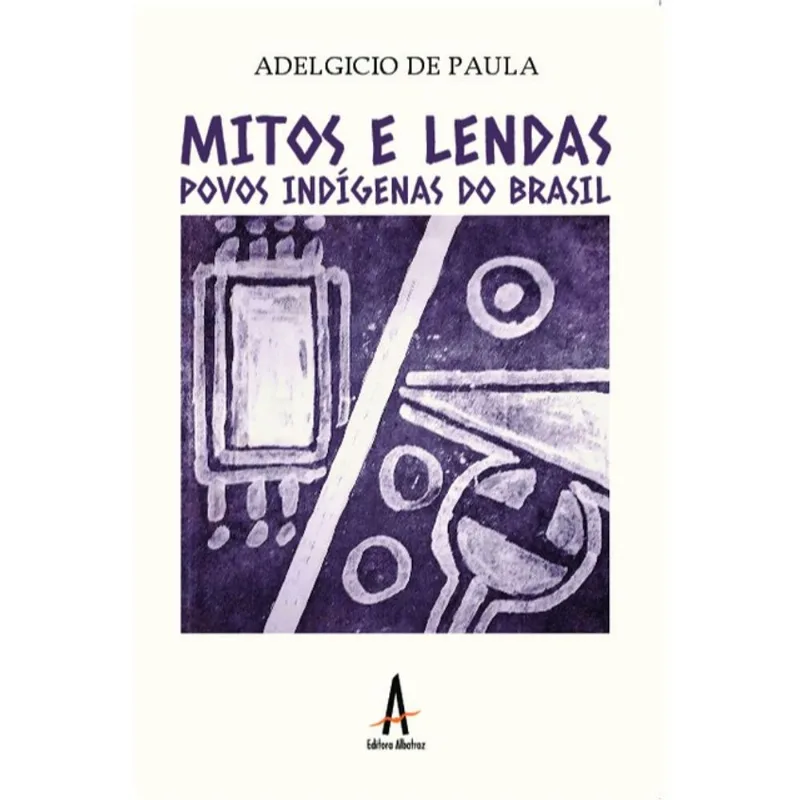 MITOS E LENDAS - POVOS INDÍGENAS DO BRASIL