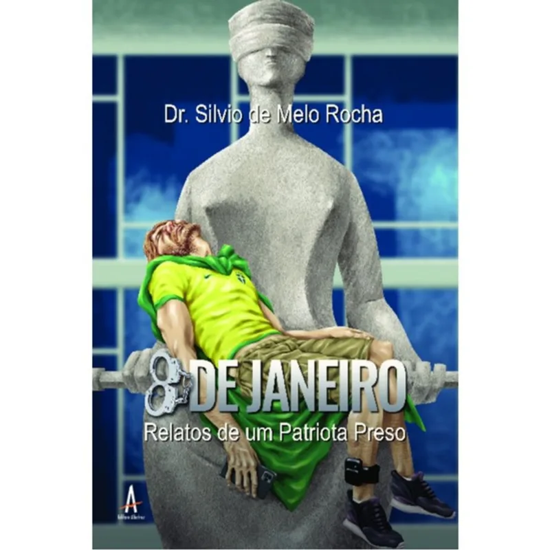 OITO DE JANEIRO - RELATOS DE UM PATRIOTA PRESO