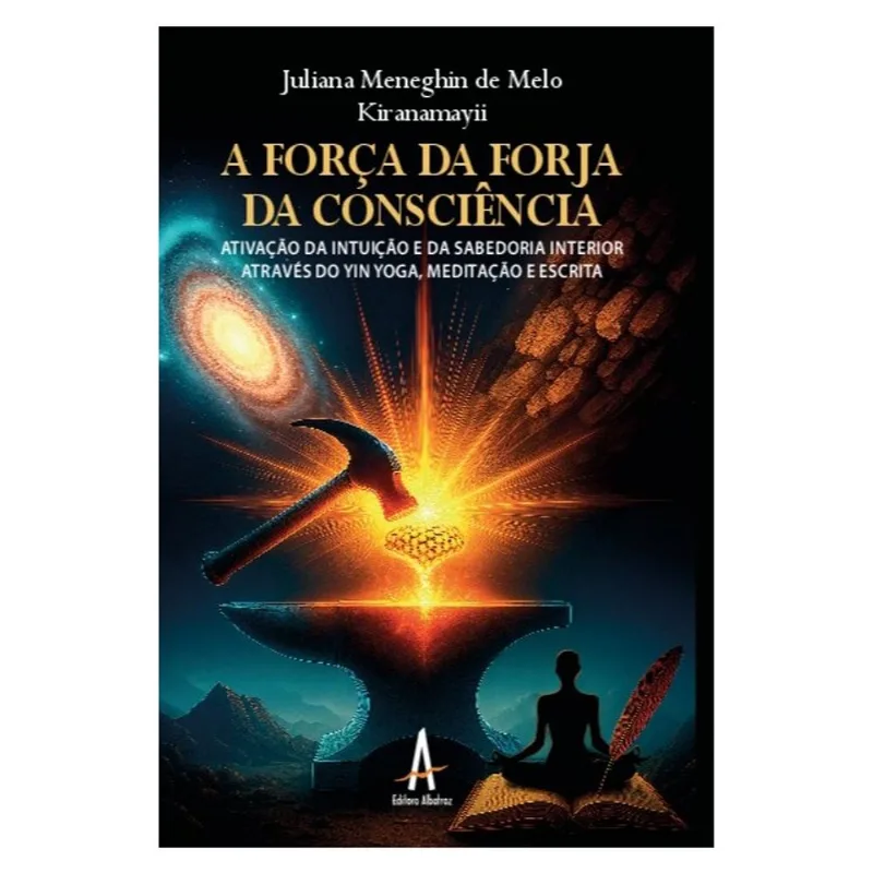 A FORÇA DA FORJA DA CONSCIÊNCIA