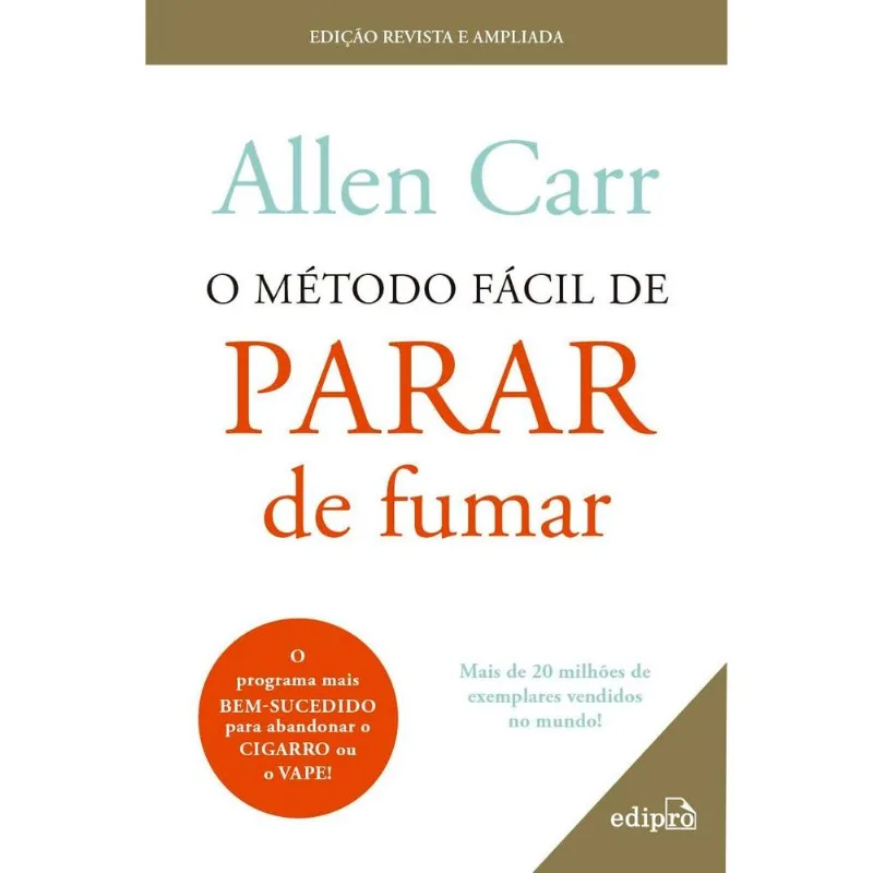 O Método Fácil De Parar De Fumar - Edição Revista E Atualizada - EDIPRO - Livros