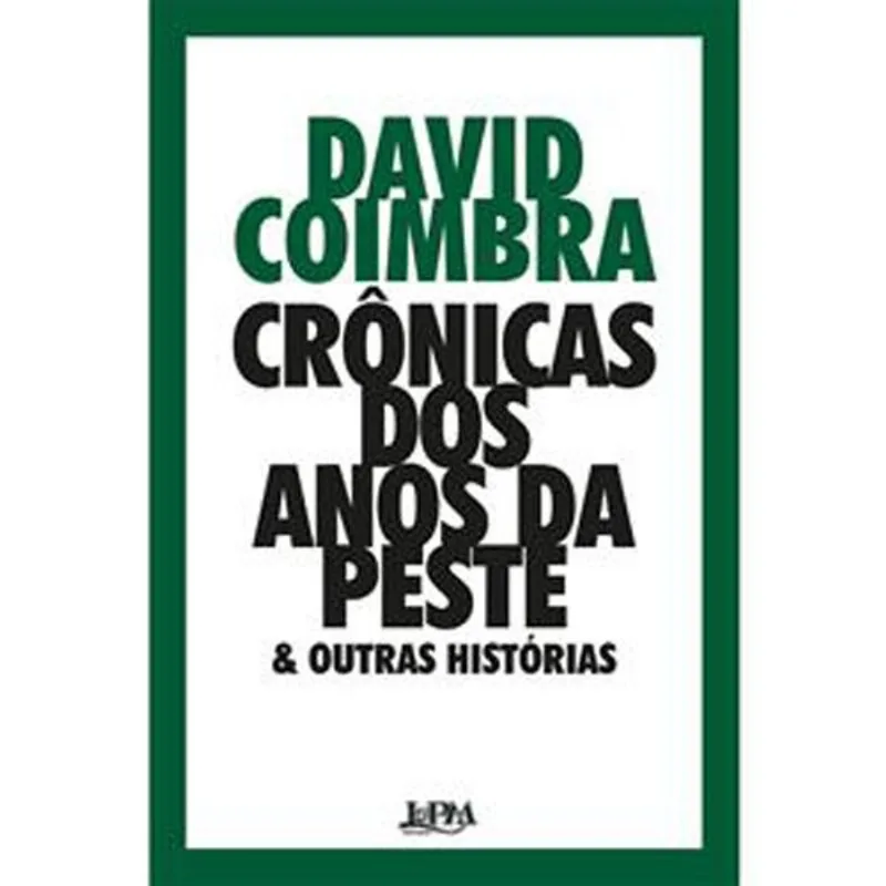 Livro Crônicas Dos Anos Da Peste & Outras Histórias L&Pm (MP)