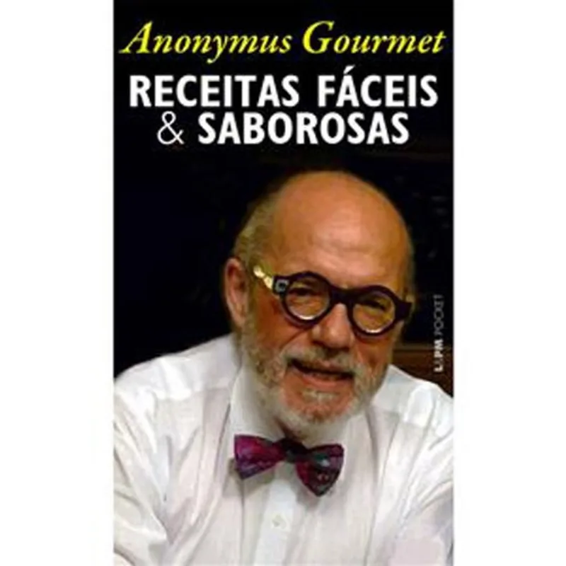 Livro Anonymus Gourmet Receitas Fáceis E Saborosas 1347 Pocket (mp ) L&Pm