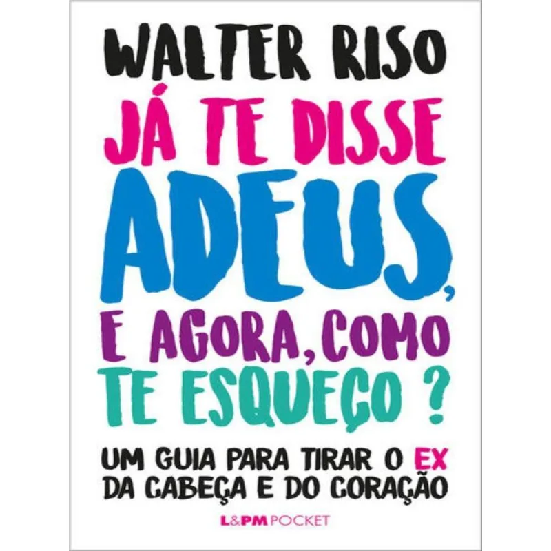 JÁ TE DISSE ADEUS, E AGORA, COMO TE ESQUEÇO? - VOL. 1356