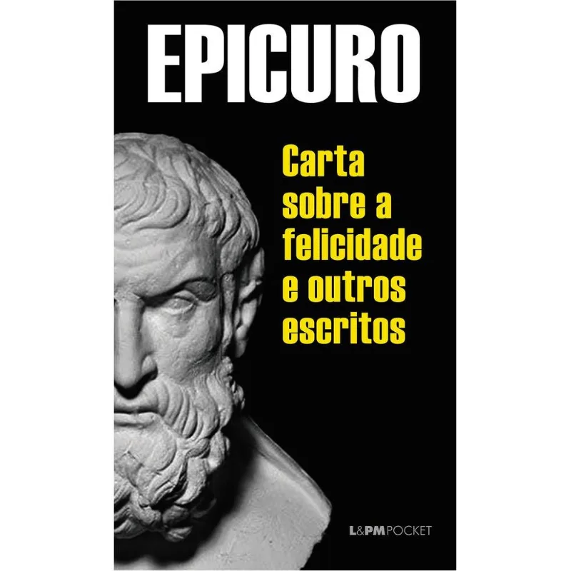 Cartas Sobre A Felicidade E Outros Escritos