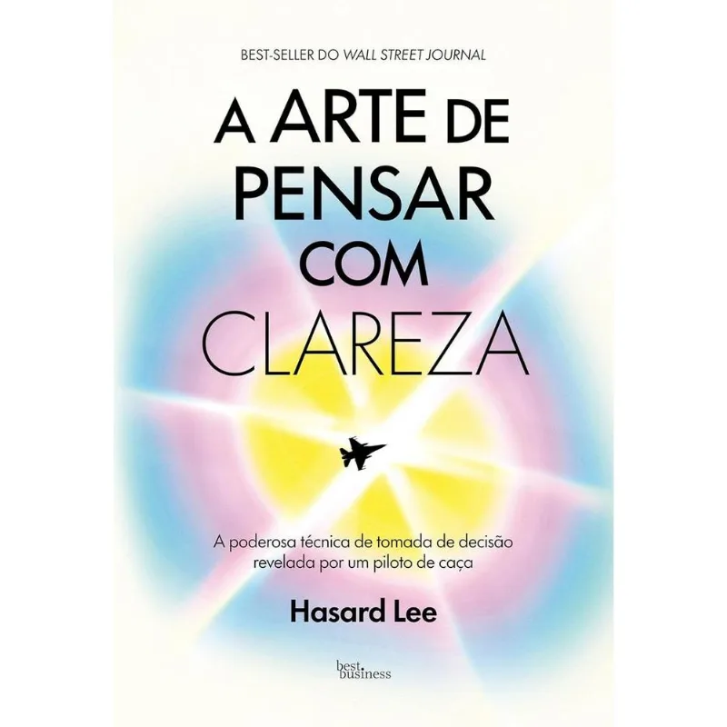 A Arte De Pensar Com Clareza