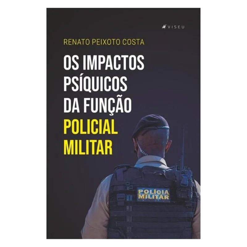OS IMPACTOS PSÍQUICOS DA FUNÇÃO POLICIAL MILITAR