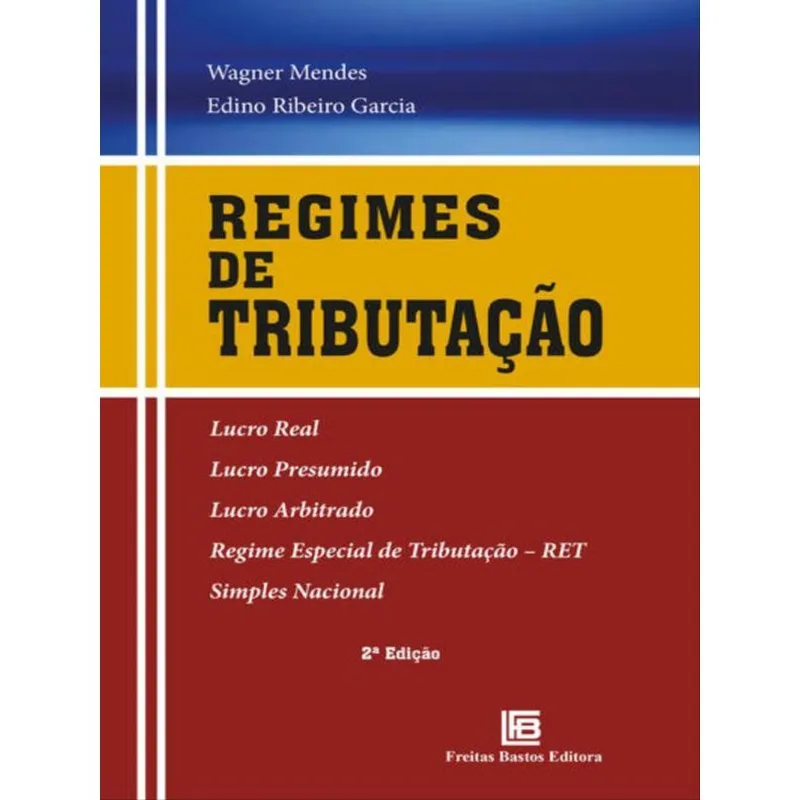 REGIMES DE TRIBUTAÇÃO 2ª EDIÇÃO
