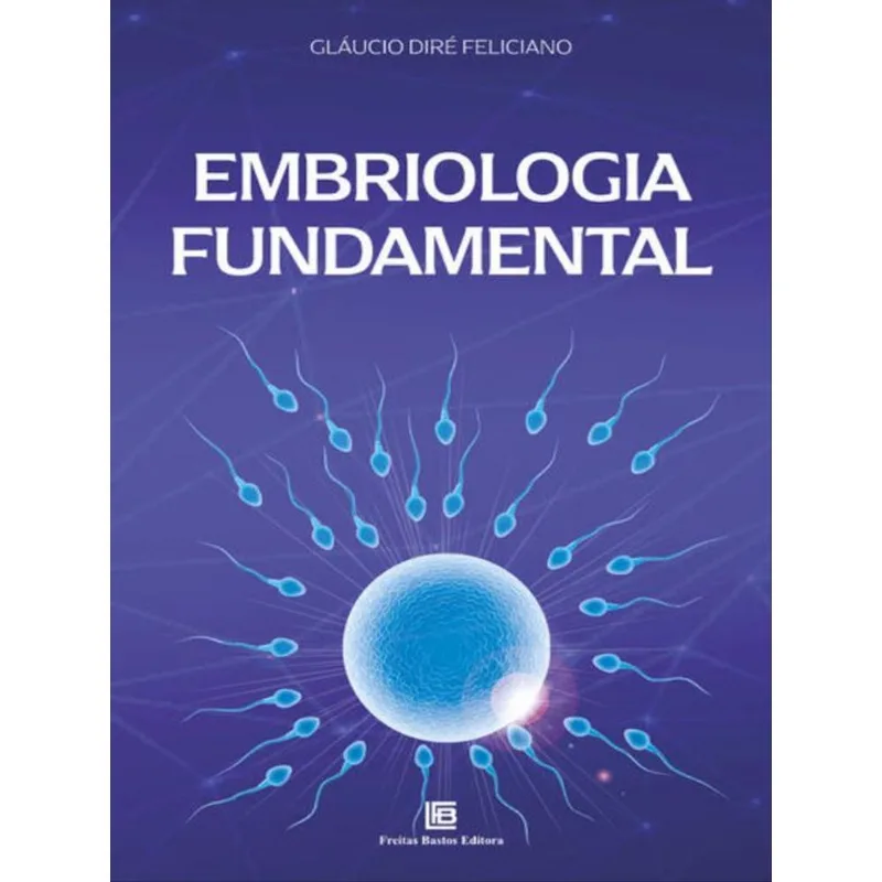 EMBRIOLOGIA FUNDAMENTAL